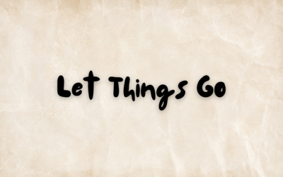 Let Things Go: The Liberating Power of Letting Go