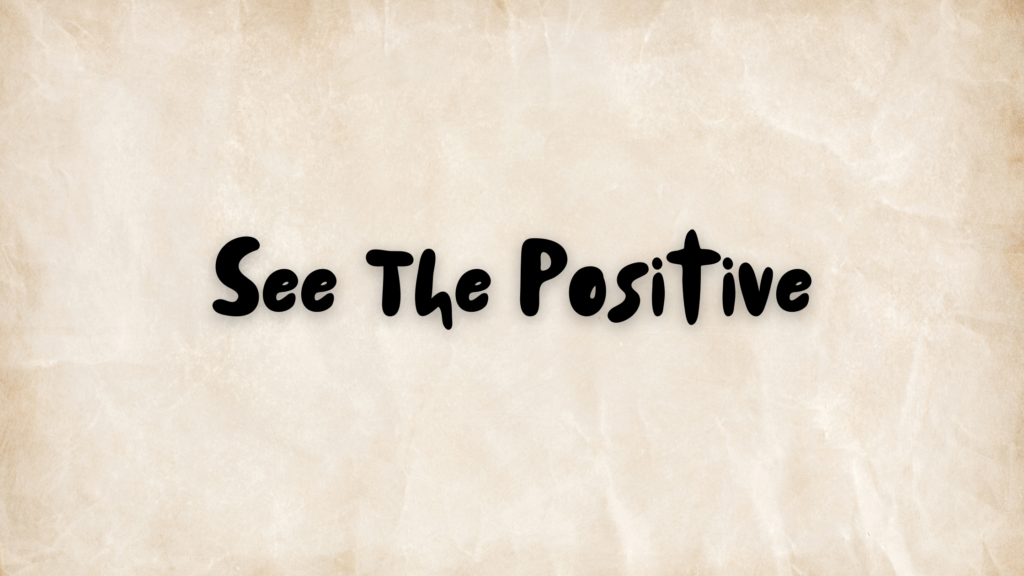 See The Positive