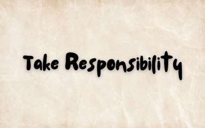 Take Responsibility: Steering Your Life’s Course